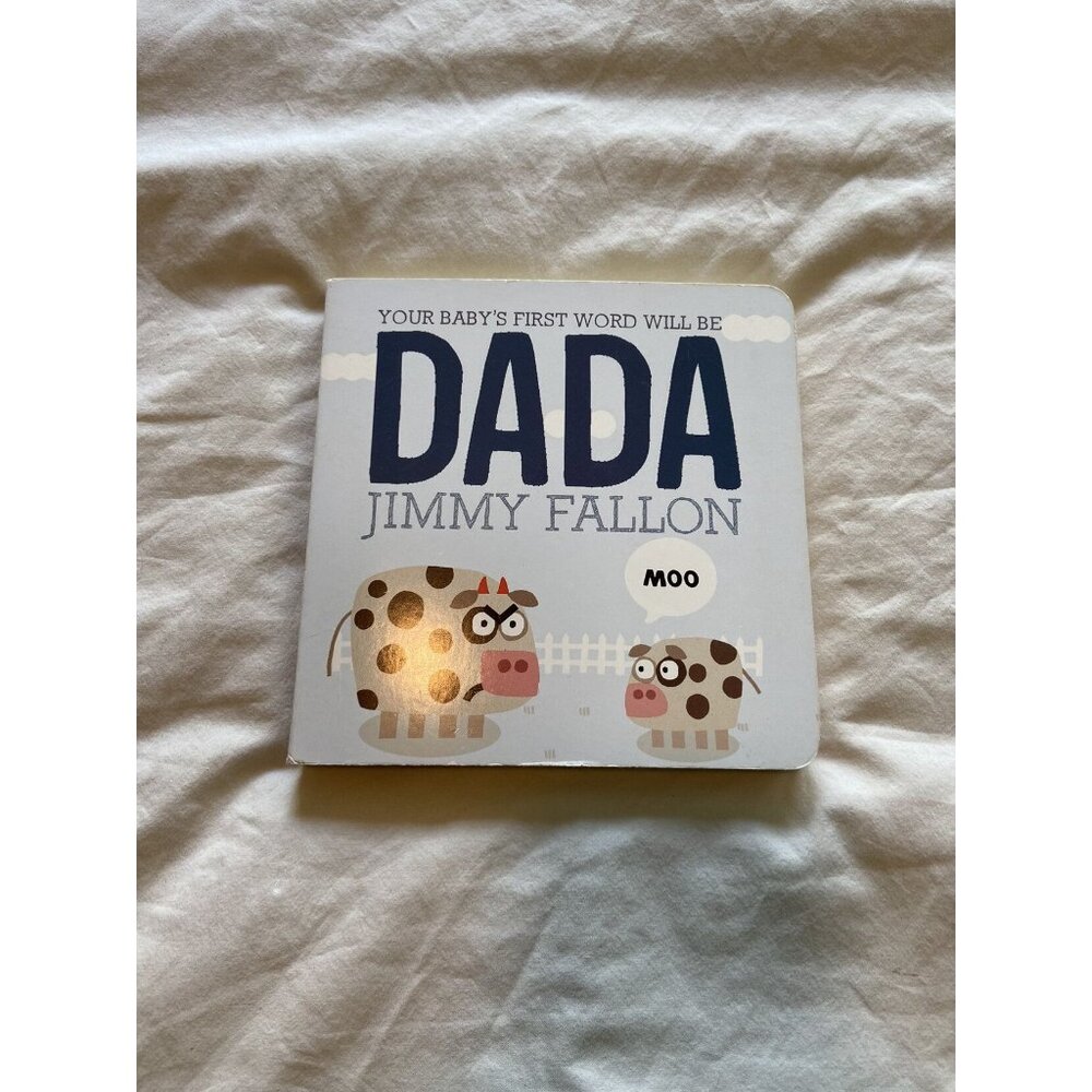 Jimmy Fallon: Your Baby's First Word Will Be Dada Board Book